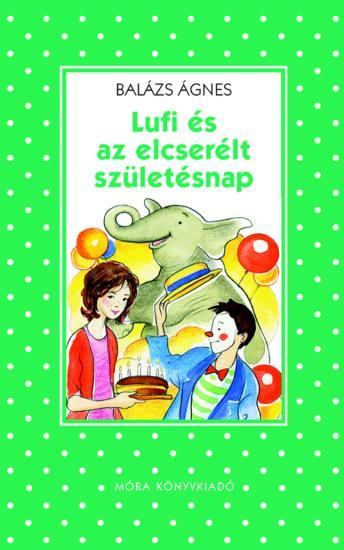 LUFI ÉS AZ ELCSERÉLT SZÜLETÉSNAP
