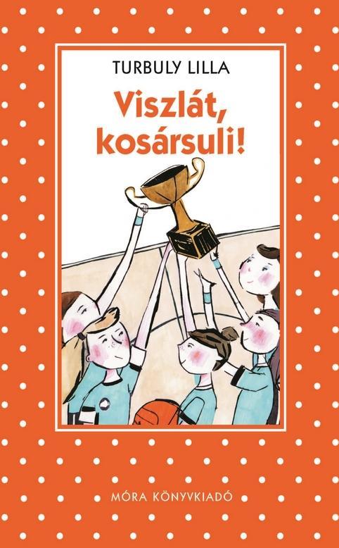 VISZLÁT, KOSÁRSULI! - PÖTTYÖS KÖNYVEK