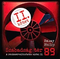 SZABADSÁG TÉR 89 II. - A RENDSZERVÁLTOZTATÁS AKTÁI II.