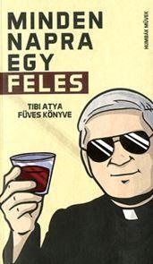 MINDEN NAPRA EGY FELES - TIBI ATYA FÜVES KÖNYVE