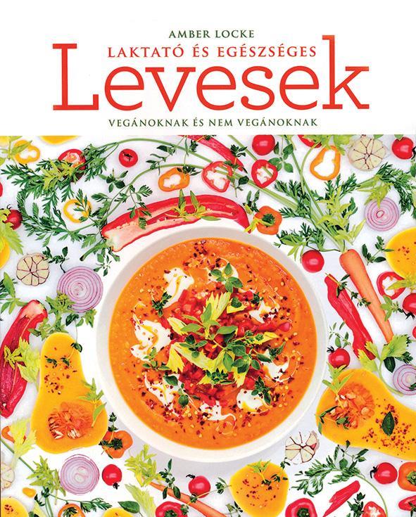 LAKTATÓ ÉS EGÉSZSÉGES LEVESEK