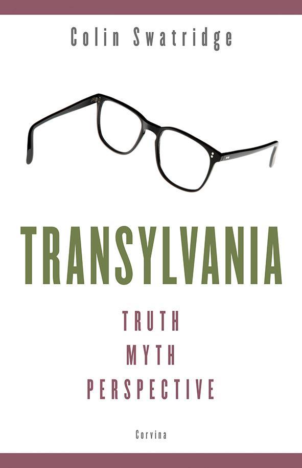 TRANSYLVANIA - TRUTH, MYTH, PERSPECTIVE
