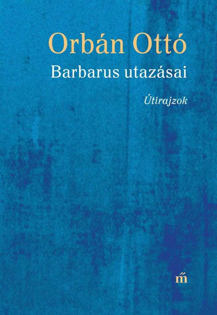 BARBARUS UTAZÁSAI - ÚTIRAJZOK