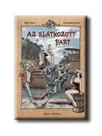 AZ ELÁTKOZOTT PART - SZINES KÉPREGÉNY - KÖTÖTT -