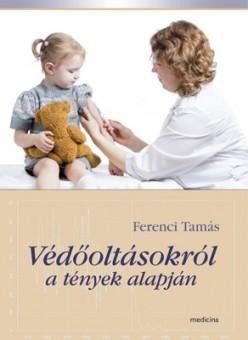 VÉDŐOLTÁSOKRÓL A TÉNYEK ALAPJÁN