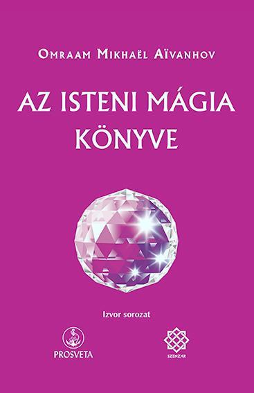 AZ ISTENI MÁGIA KÖNYVE