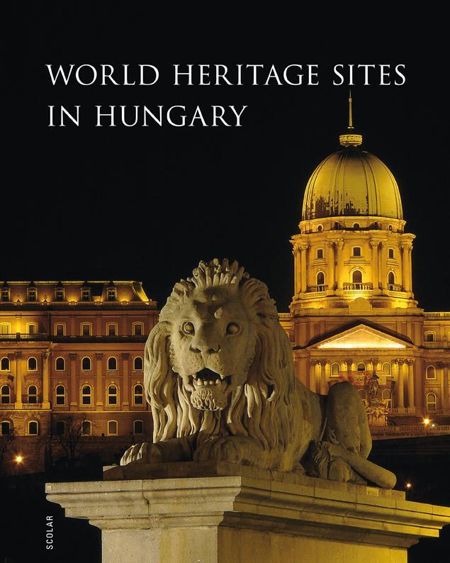 WORLD HERITAGE SITES IN HUNGARY (MAGYARORSZÁG VILÁGÖRÖKSÉGEI)