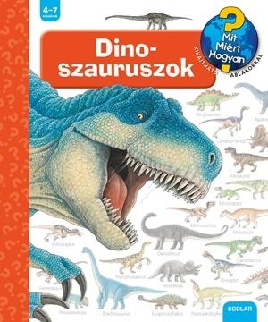 DINOSZAURUSZOK - MIT? MIÉRT? HOGYAN? (ÚJ BORÍTÓ!)