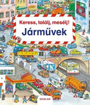 JÁRMŰVEK - KERESS, TALÁLJ, MESÉLJ!