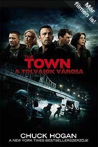 THE TOWN - TOLVAJOK VÁROSA - FŰZÖTT
