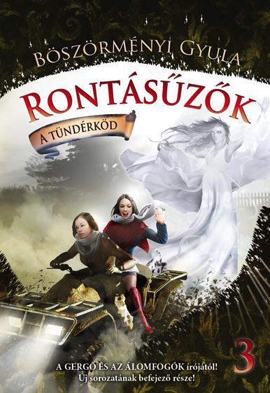 RONTÁSŰZŐK - A TÜNDÉRKÖD