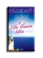 A VILLA MIMOSA TITKA - UTOLSÓ MENEDÉK AZ EMLÉKEID ELŐL
