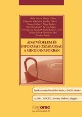 ADATVÉDELEM ÉS INFORMÁCIÓSZABADSÁG A MINDENNAPOKBAN
