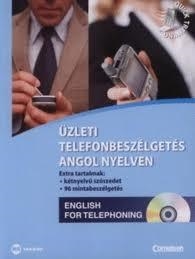 ÜZLETI TELEFONBESZÉLGETÉS ANGOL NYELVEN - CD-MELLÉKLETTEL