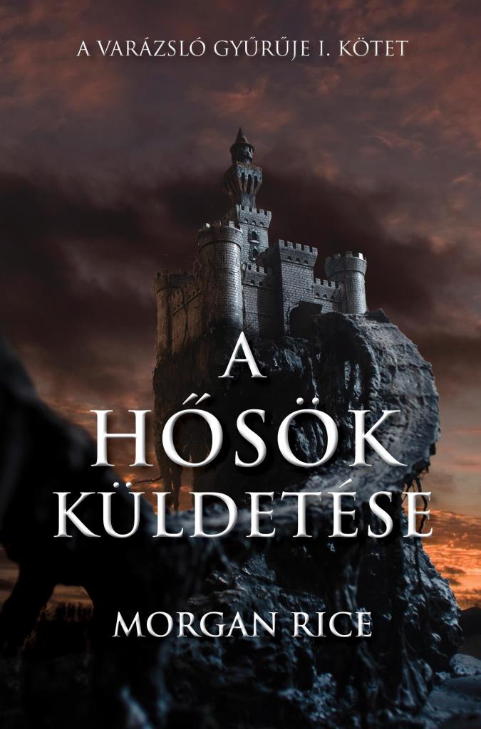 A HŐSÖK KÜLDETÉSE - A VARÁZSLÓ GYŰRŰJE 1.