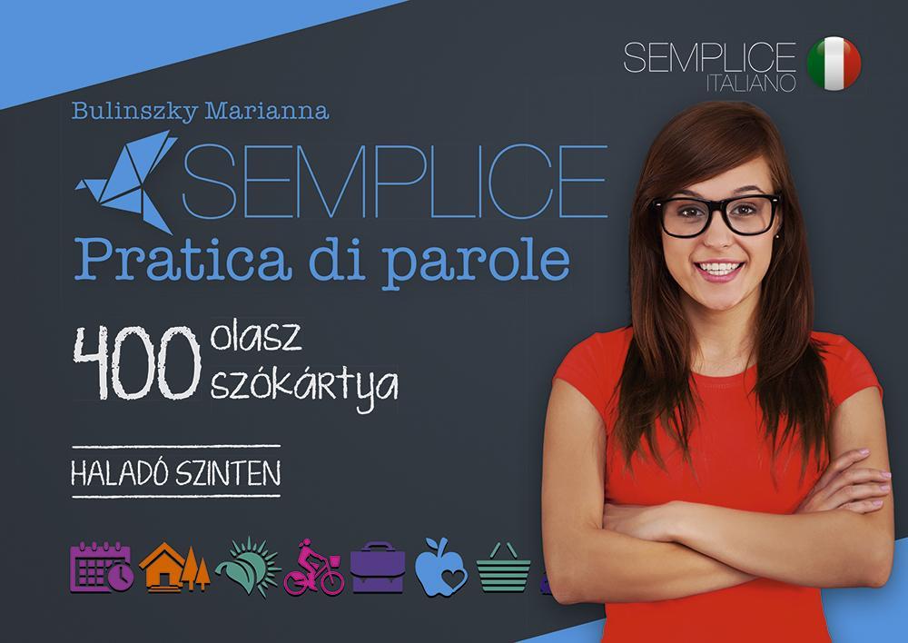 SEMPLICE PRATICA DI PAROLE - 400 OLASZ SZÓKÁRTYA HALADÓ SZINTEN