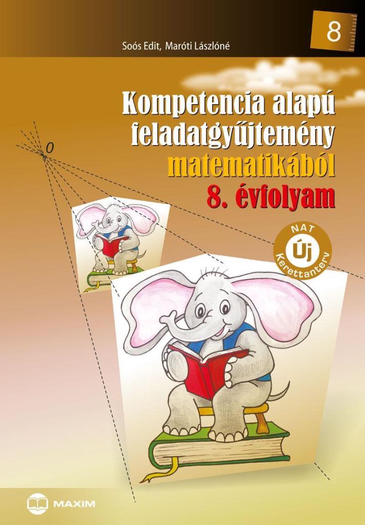 KOMPETENCIA ALAPÚ FGY. MATEMATIKÁBÓL 8. ÉVF. (ÚJ!, MX-262/1)