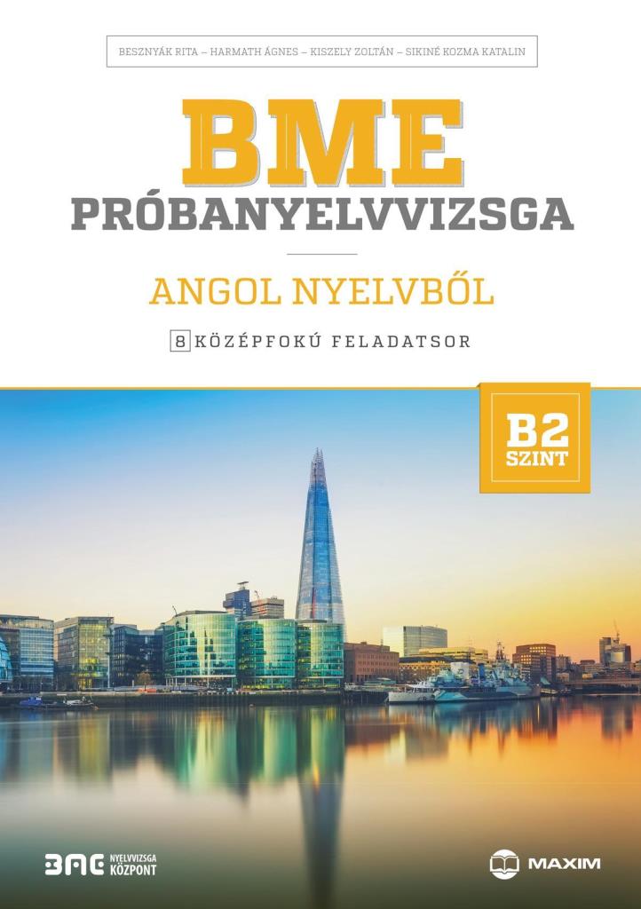 BME PRÓBANYELVVIZSGA ANGOL NYELVBŐL - 8 KÖZÉPFOKÚ FELADATSOR - B2 SZINT (CD-MELL