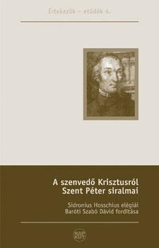 A SZENVEDŐ KRISZTUSRÓL - SZENT PÉTER SIRALMAI