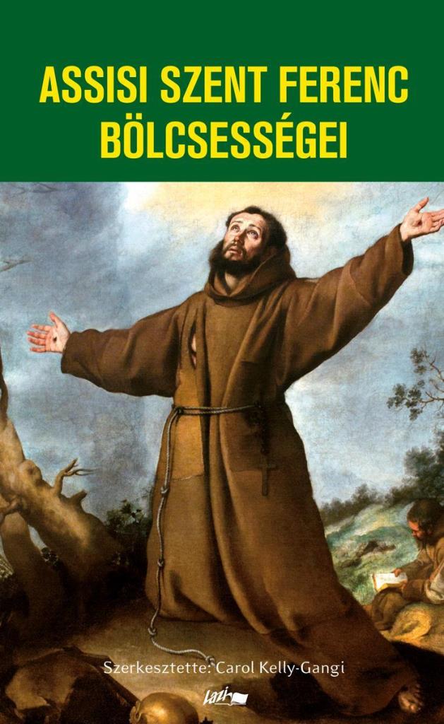 ASSISI SZENT FERENC BÖLCSESSÉGEI