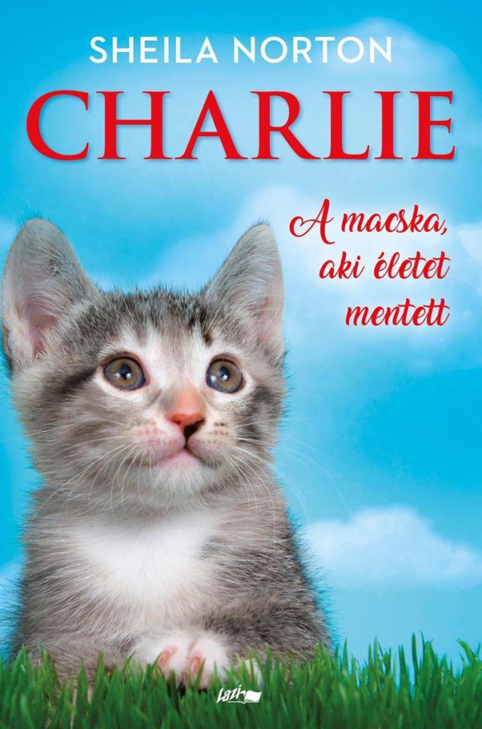 CHARLIE - A MACSKA, AKI ÉLETET MENTETT