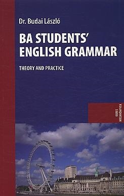 BA STUDENTS\" ENGLISH GRAMMAR - THEORY AND PRACTICE