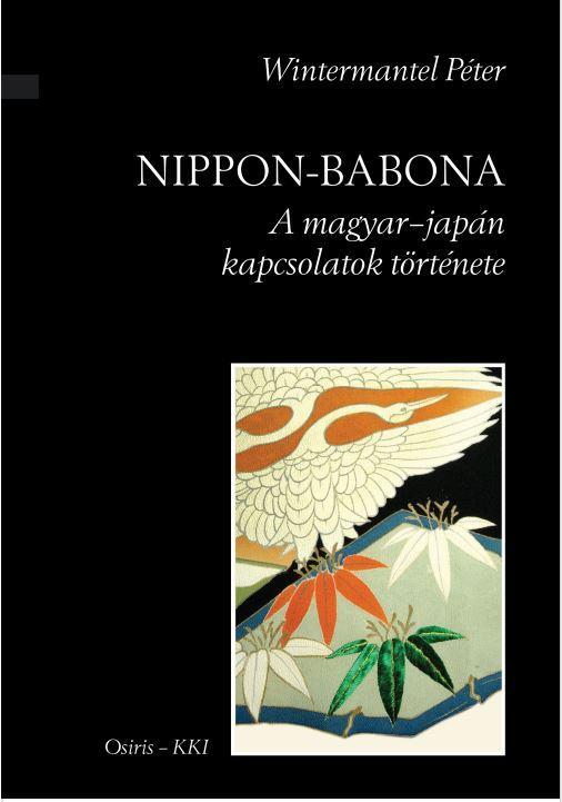 NIPPON-BABONA - A MAGYAR-JAPÁN KAPCSOLATOK TÖRTÉNETE