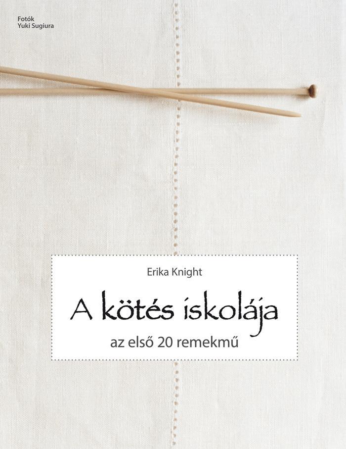 A KÖTÉS ISKOLÁJA - AZ ELSŐ 20 REMEKMŰ