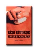 RÉGI BÚTOROK FELÜLETKEZELÉSE