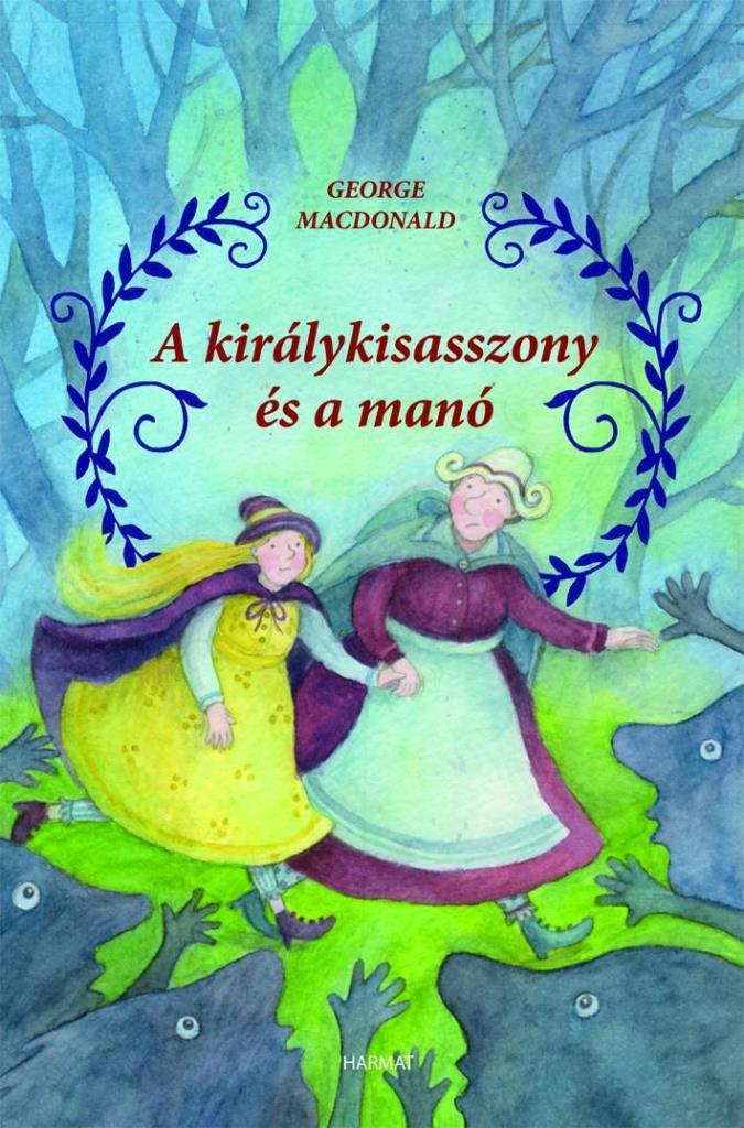 A KIRÁLYKISASSZONY ÉS A MANÓ