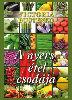 A NYERS ÉTEL CSODÁJA