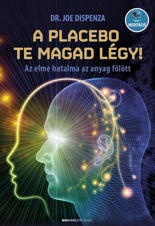 A PLACEBO TE MAGAD LÉGY!