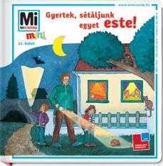 GYERTEK, SÉTÁLJUNK EGYET ESTE! - MI MICSODA MINI 12.