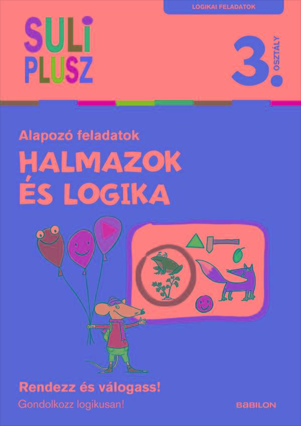 HALMAZOK ÉS LOGIKA - ALAPOZÓ FELADATOK - SULI PLUSZ 3. OSZTÁLY