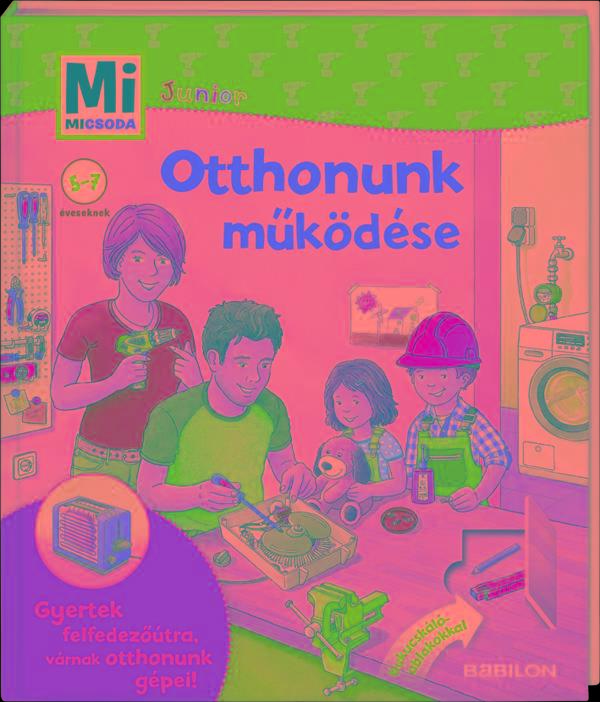 MI MICSODA JUNIOR - OTTHONUNK MŰKÖDÉSE