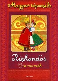 Magyar népmesék: Kiskondás és más mesék