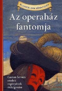 AZ OPERAHÁZ FANTOMJA - KLASSZIKUSOK KÖNNYEDÉN