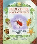 FEDEZD FEL A KÖRNYEZETED! - ÉLMÉNYGYŰJTŐ ALBUM