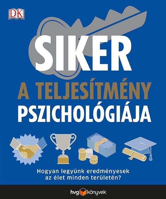 SIKER - A TELJESÍTMÉNY PSZICHOLÓGIÁJA