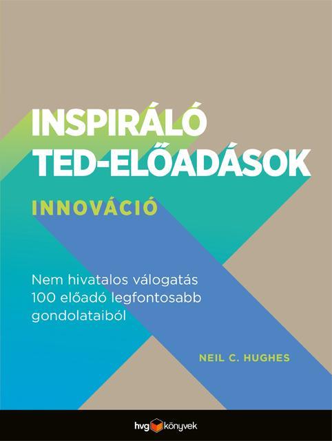 INSPIRÁLÓ TED-ELŐADÁSOK - INNOVÁCIÓ