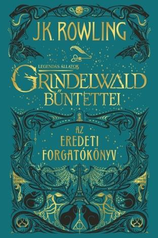 GRINDELWALD BŰNTETTEI - AZ EREDETI FORGATÓKÖNYV - KÖTÖTT
