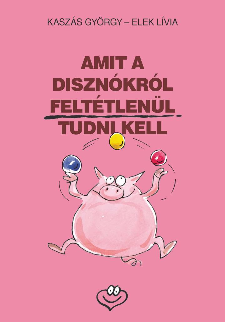 AMIT A DISZNÓKRÓL FELTÉTLENÜL TUDNI KELL