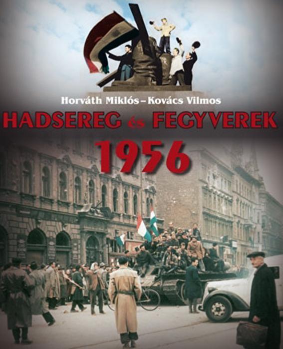 HADSEREG ÉS FEGYVEREK 1956