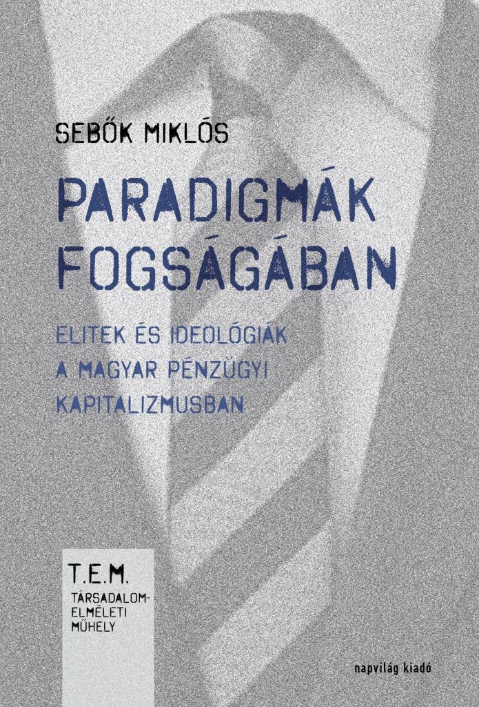 PARADIGMÁK FOGSÁGÁBAN