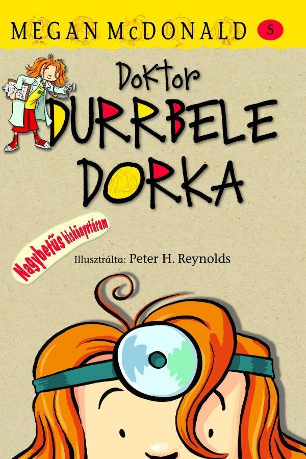 DOKTOR DURRBELE DORKA (ÚJ!)