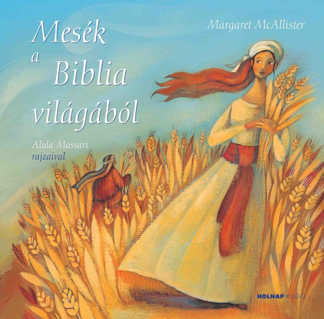 MESÉK A BIBLIA VILÁGÁBÓL
