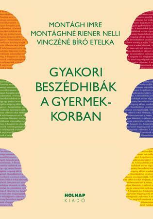 GYAKORI BESZÉDHIBÁK A GYERMEKKORBAN -  JAVÍTOTT KIADÁS