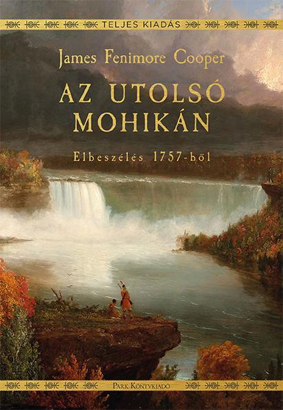 AZ UTOLSÓ MOHIKÁN - ELBESZÉLÉS 1757-BŐL