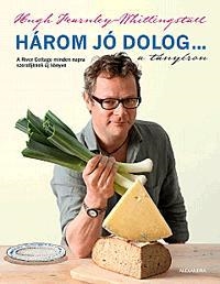 HÁROM JÓ DOLOG... A TÁNYÉRON