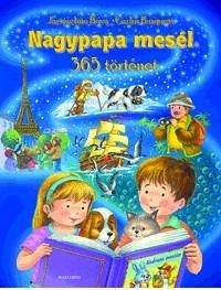 NAGYPAPA MESÉL - 365 TÖRTÉNET